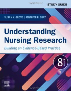 Study Guide for Understanding Nursing Research: Building an Evidence-Based Practice, 8th Edition (Original PDF from Publisher)