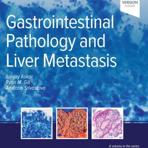 Gastrointestinal Pathology and Liver Metastasis: A Case-Based Approach to Diagnosis (True PDF)