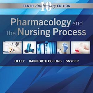 Study Guide for Pharmacology and the Nursing Process, 10th Edition (Original PDF from Publisher)