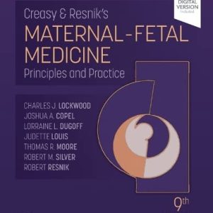 Creasy and Resnik’s Maternal-Fetal Medicine: Principles and Practice, 9th edition (Original PDF from Publisher)