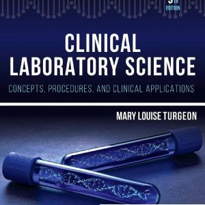 Clinical Laboratory Science: Concepts, Procedures, and Clinical Applications, 9th Edition (Original PDF from Publisher)