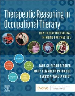 Therapeutic Reasoning in Occupational Therapy: How to develop critical thinking for practice (EPUB + Converted PDF)