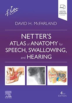 Netter’s Atlas of Anatomy for Speech, Swallowing, and Hearing, 4th Edition (EPUB + Converted PDF)