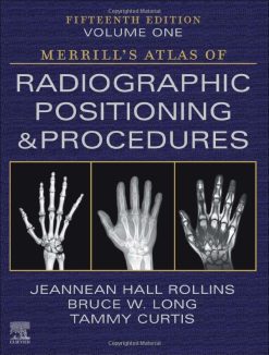 Merrill’s Atlas of Radiographic Positioning and Procedures – 3-Volume Set, 15th Edition (EPUB + Converted PDF)