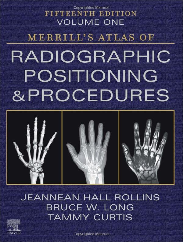 Merrill’s Atlas of Radiographic Positioning and Procedures – 3-Volume Set, 15th Edition (EPUB + Converted PDF)