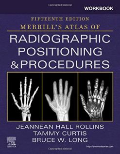 Workbook for Merrill’s Atlas of Radiographic Positioning and Procedures, 15th Edition (EPUB + Converted PDF)
