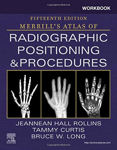 Workbook for Merrill’s Atlas of Radiographic Positioning and Procedures, 15th Edition (EPUB + Converted PDF)