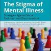 The Stigma of Mental Illness: Strategies against social exclusion and discrimination (Original PDF from Publisher)