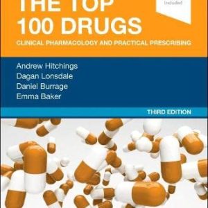 The Top 100 Drugs: Clinical Pharmacology and Practical Prescribing, 3rd edition (Original PDF from Publisher)