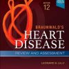 Braunwald’s Heart Disease Review and Assessment: A Companion to Braunwald’s Heart Disease, 12th edition (Original PDF from Publisher)