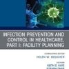 Infection Prevention and Control in Healthcare, Part I: Facility Planning, An Issue of Infectious Disease Clinics of North America, E-Book (Original PDF from Publisher)