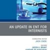 An Update in ENT for Internists, An Issue of Medical Clinics of North America, E-Book (Original PDF from Publisher)