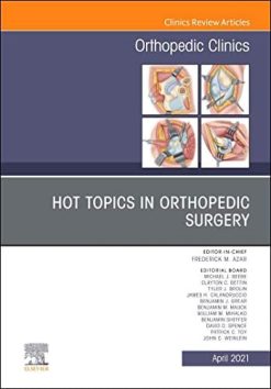 Hot Topics in Orthopedics, An Issue of Orthopedic Clinics (Volume 52-2) (The Clinics: Orthopedics, Volume 52-2) (Original PDF from Publisher)