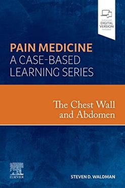 The Chest Wall and Abdomen: Pain Medicine: A Case Based Learning Series (Original PDF from Publisher)