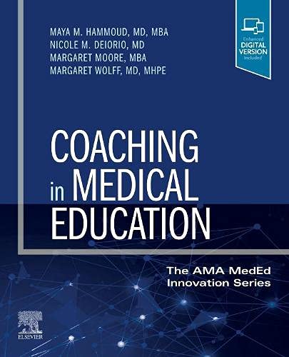 Coaching in Medical Education: Students, Residents, and Faculty (The AMA MedEd Innovation Series) (Original PDF from Publisher)
