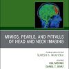 Mimics, Pearls and Pitfalls of Head & Neck Imaging, An Issue of Neuroimaging Clinics of North America (Volume 32-2) (The Clinics: Internal Medicine, Volume 32-2) (Original PDF from Publisher)