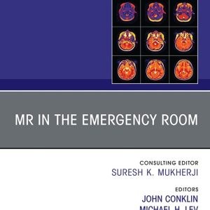 MR in the Emergency Room, An Issue of Magnetic Resonance Imaging Clinics of North America (Original PDF from Publisher)