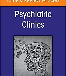 Workforce and Diversity in Psychiatry, An Issue of Psychiatric Clinics of North America (Volume 45-2) (Original PDF from Publisher)