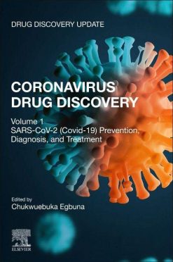 Coronavirus Drug Discovery: Volume 1: SARS-CoV-2 (COVID-19) Prevention, Diagnosis, and Treatment (Drug Discovery Update) (EPUB)