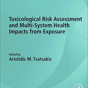 Toxicological Risk Assessment and Multi-System Health Impacts from Exposure (Original PDF from Publisher)