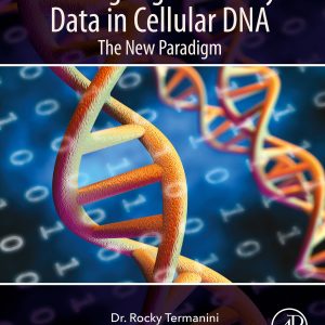 Storing Digital Binary Data in Cellular DNA: The New Paradigm (EPUB)