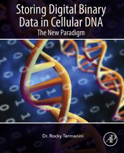 Storing Digital Binary Data in Cellular DNA: The New Paradigm (Original PDF from Publisher)