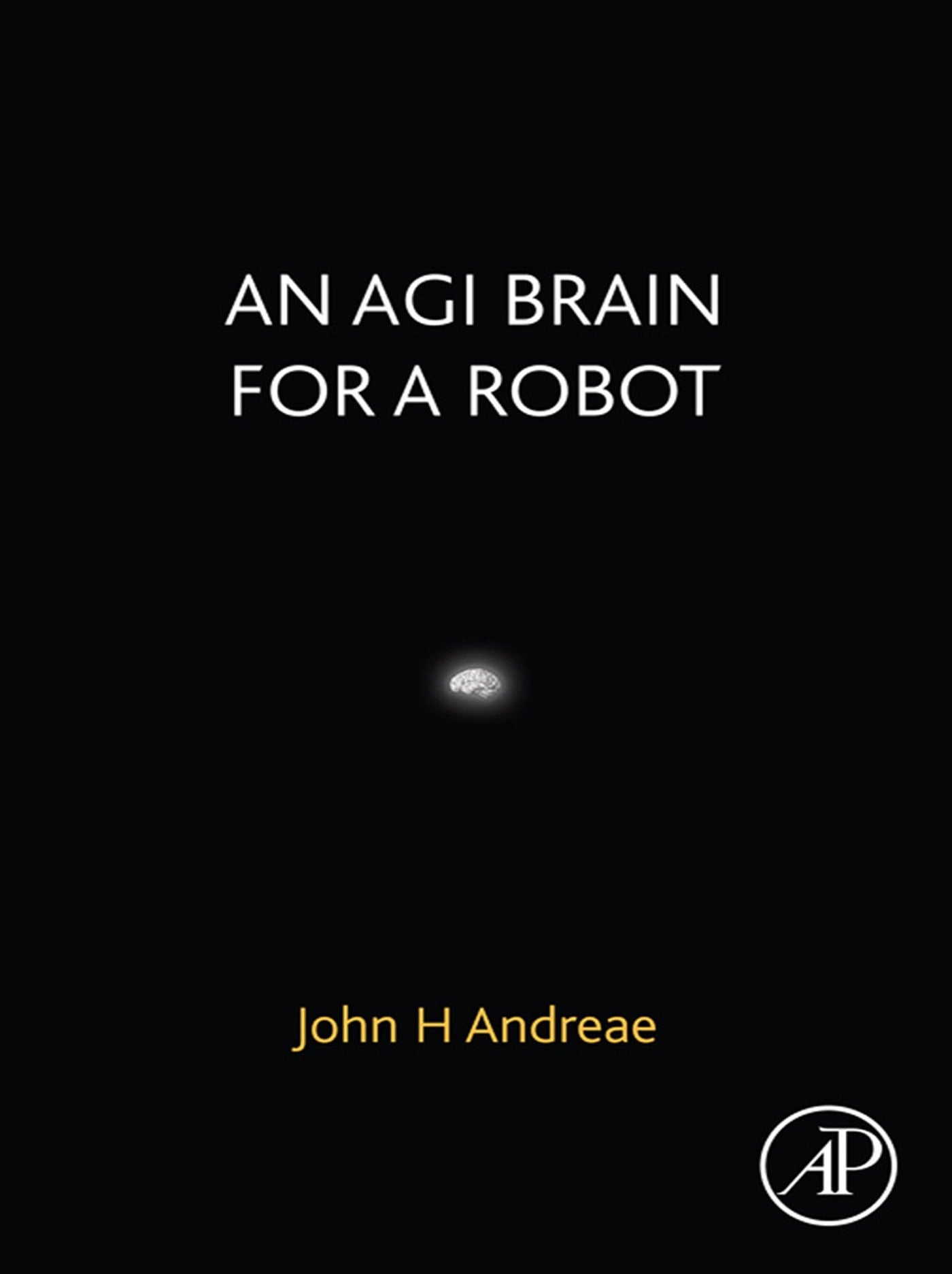 An AGI Brain for a Robot (Original PDF from Publisher)