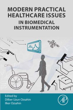Modern Practical Healthcare Issues in Biomedical Instrumentation (Original PDF from Publisher)