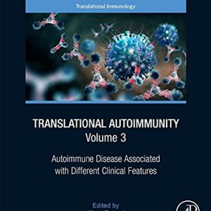 Translational Autoimmunity: Autoimmune Disease Associated with Different Clinical Features Volume 3 (Original PDF from Publisher)