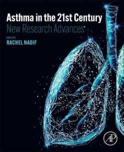 Asthma in the 21st Century: New Research Advances (Original PDF from Publisher)