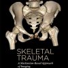 Skeletal Trauma: A Mechanism-Based Approach of Imaging (Original PDF from Publisher)