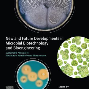 New and Future Developments in Microbial Biotechnology and Bioengineering: Sustainable Agriculture: Advances in Microbe-based Biostimulants (EPUB)