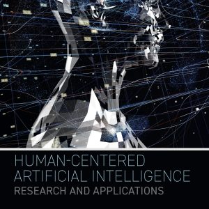 Human-Centered Artificial Intelligence: Research and Applications (EPUB)