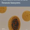 Polymeric Nanosystems: Theranostic Nanosystems, Volume 1 (Original PDF from Publisher)