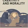 Creativity and Morality (Explorations in Creativity Research) (Original PDF from Publisher)