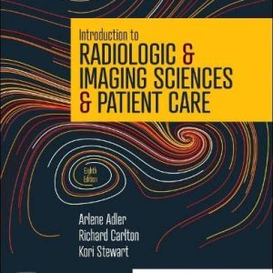 Introduction to Radiologic & Imaging Sciences & Patient Care, 8th edition (Original PDF from Publisher)