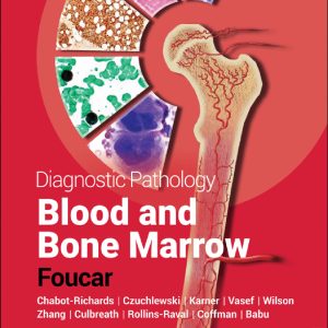 Diagnostic Pathology: Blood and Bone Marrow, 3rd Edition (EPUB)