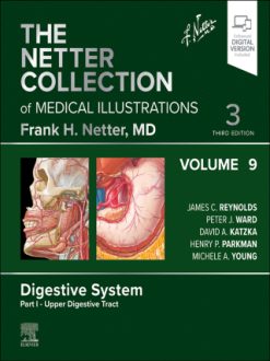 The Netter Collection of Medical Illustrations: Digestive System, Volume 9, Part I – Upper Digestive Tract, 3rd Edition (Original PDF from Publisher)