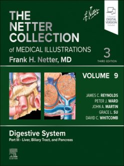 The Netter Collection of Medical Illustrations: Digestive System, Volume 9, Part III – Liver, Biliary Tract, and Pancreas, 3rd Edition (Original PDF from Publisher)
