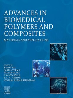 Advances in Biomedical Polymers and Composites: Materials and Applications (Original PDF from Publisher)