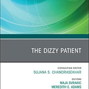 The Dizzy Patient, An Issue of Otolaryngologic Clinics of North America (Volume 54-5) (The Clinics: Surgery, Volume 54-5) (Original PDF from Publisher)