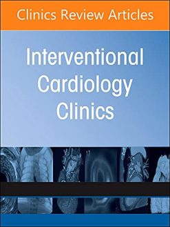 Tricuspid Valve Interventions, An Issue of Interventional Cardiology Clinics (Volume 11-1) (The Clinics: Internal Medicine, Volume 11-1) (Original PDF from Publisher)