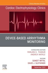 Device-Based Arrhythmia Monitoring, An Issue of Cardiac Electrophysiology Clinics (Original PDF from Publisher)