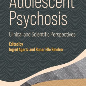 Adolescent Psychosis: Clinical and Scientific Perspectives (EPUB)