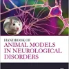 Handbook of Animal Models in Neurological Disorders (Original PDF from Publisher)