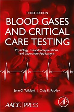 Blood Gases and Critical Care Testing: Physiology, Clinical Interpretations, and Laboratory Applications, 3rd Edition (Original PDF from Publisher)