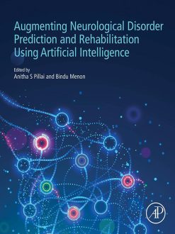 Augmenting Neurological Disorder Prediction and Rehabilitation Using Artificial Intelligence (EPUB)