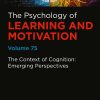 The Context of Cognition: Emerging Perspectives, Volume 75 (EPUB)
