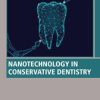 Nanotechnology in Conservative Dentistry (Original PDF from Publisher)