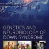 Genetics and Neurobiology of Down Syndrome (Original PDF from Publisher)